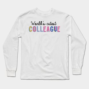 Colleague Gifts | World's cutest Colleague Long Sleeve T-Shirt